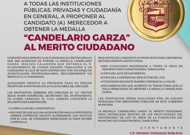 Convoca Gobierno de Ciudad Madero a proponer la distinción de entrega de Medalla Candelario Garza