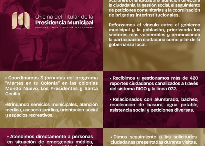 Gobierno de Matamoros fortalece la atención ciudadana y la cercanía con la comunidad