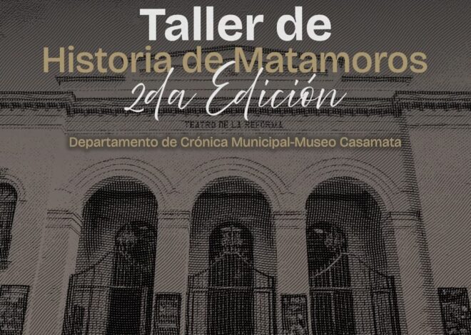 El Gobierno Municipal sigue escribiendo la historia de Matamoros