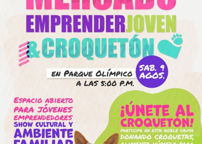 Invitan al Mercado Emprender Joven & Croquetón este 9 de agosto