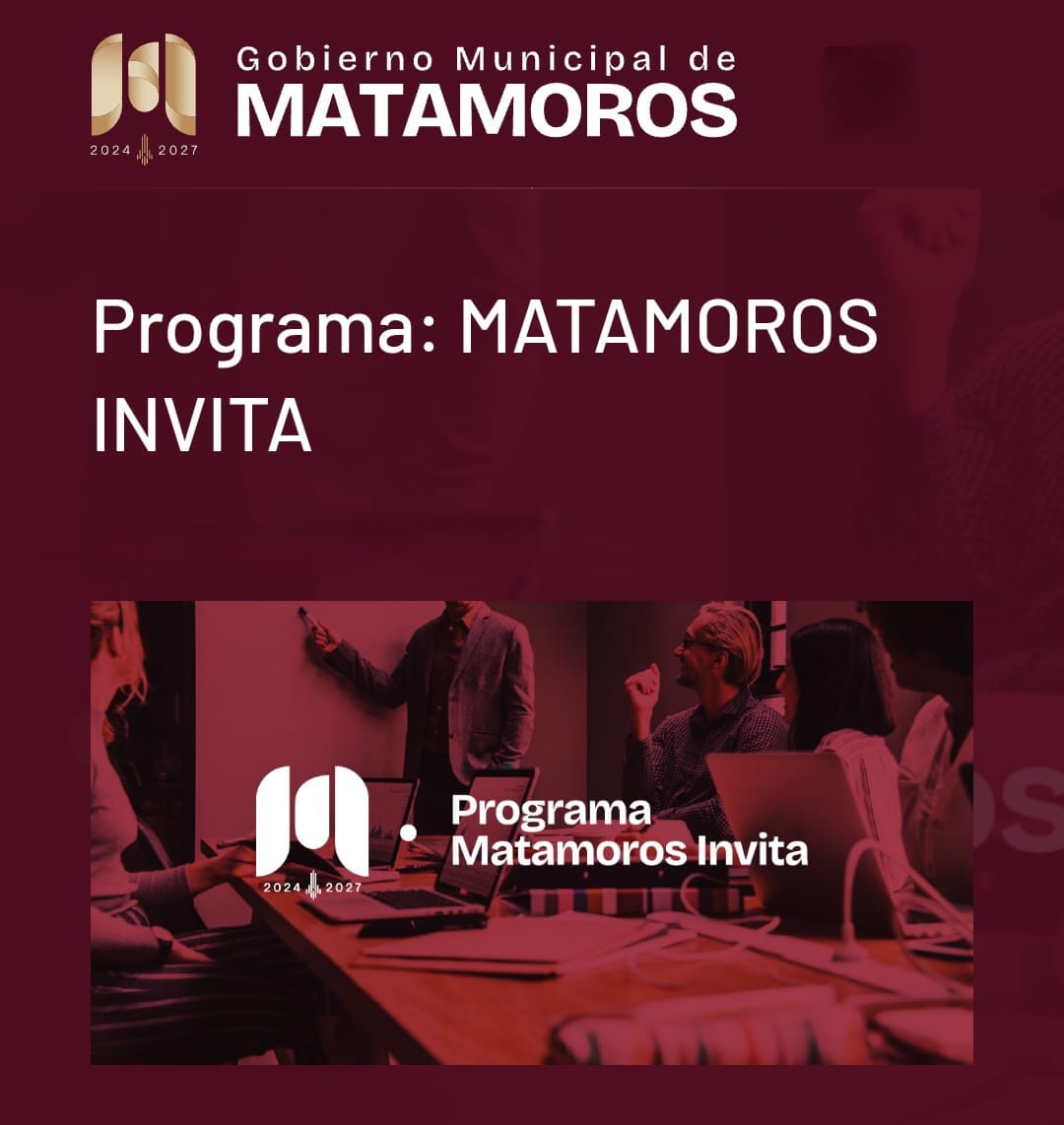 Gobierno de Beto Granados lanza programa Matamoros Invita