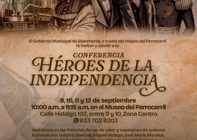 Gobierno de Beto Granados invita a conferencia “Héroes de la Independencia” en el Museo del Ferrocarril