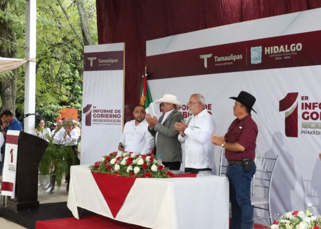 Refrenda Gobierno de Tamaulipas compromiso con la transformación de Hidalgo en su Primer Informe de Gobierno  Septiembre 11 de 2025