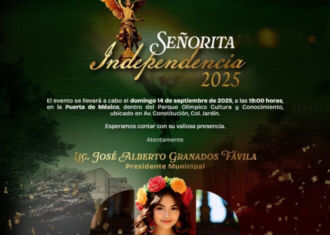 Invita el gobierno de Beto Granados al certamen Señorita Independencia 2025