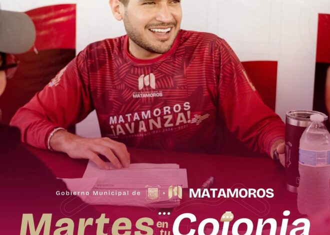 Gobierno de Matamoros invita a encuentro ciudadano «Martes en tu colonia», en la colonia Las Flores