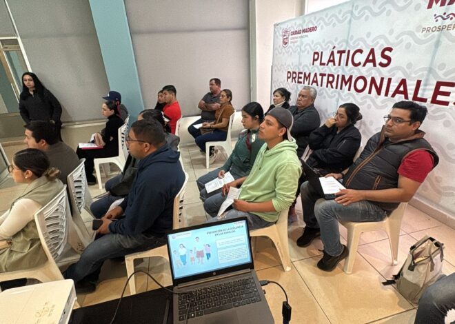 El Instituto de la Mujer de Ciudad Madero imparte pláticas prematrimoniales