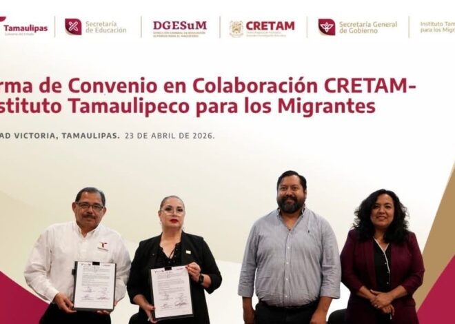 Tamaulipas articula educación y migración con alianza ITM–CRETAM