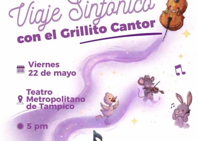 El viaje sinfónico continua, invita presidenta del DIF Tampico a nueva función de Cri-Cri el grillito cantor