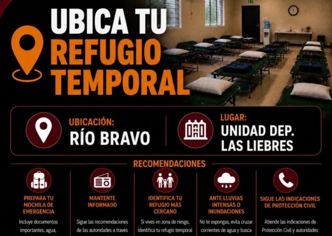 Habilita Protección Civil refugios temporales en Reynosa, Matamoros y Río Bravo ante condiciones meteorológicas