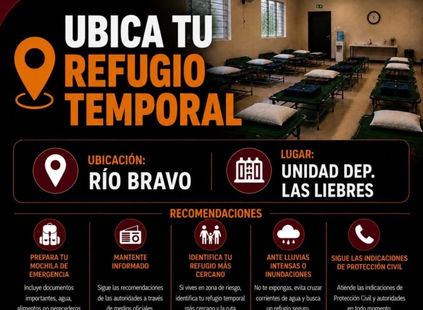 Habilita Protección Civil refugios temporales en Reynosa, Matamoros y Río Bravo ante condiciones meteorológicas