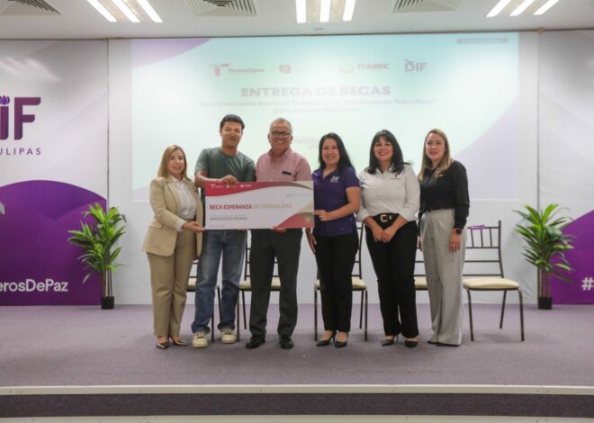 Entrega DIF Tamaulipas las becas «Esperanza de Tamaulipas» y «Para la Inclusión Social en Tamaulipas»