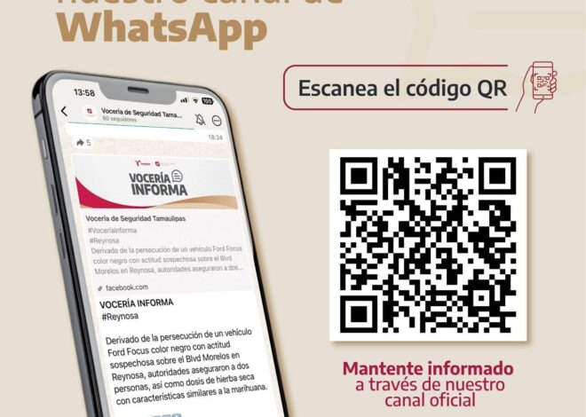 Invita Vocería de Seguridad Tamaulipas a la ciudadanía a unirse a su canal oficial de WhatsApp