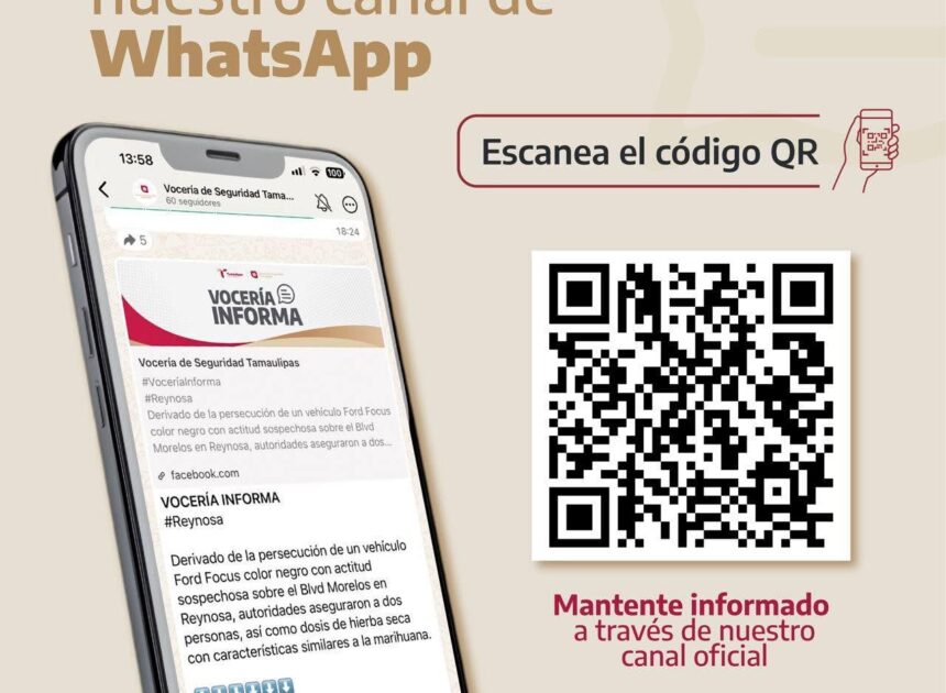 Invita Vocería de Seguridad Tamaulipas a la ciudadanía a unirse a su canal oficial de WhatsApp