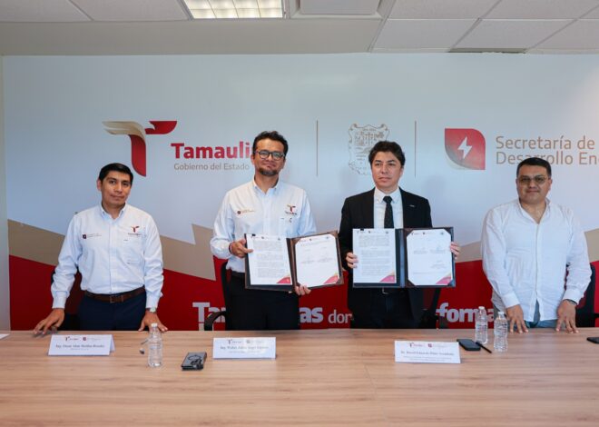 Fortalece Tamaulipas la transformación del sistema energético en alianzas con la academia